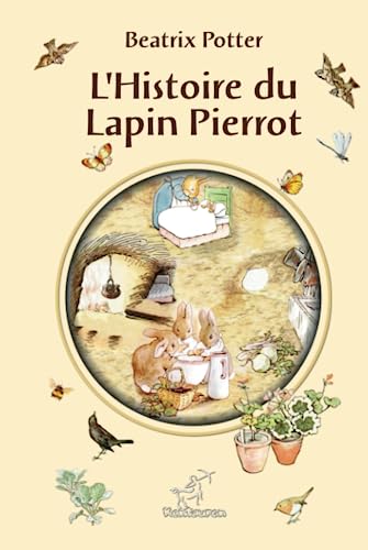 L'Histoire du Lapin Pierrot (Nouvelle édition illustrée en grands caractères avec tous les dessins originaux de Beatrix Potter) von Independently published
